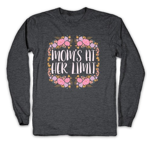 Mom's At Her Limit Longsleeve Tee